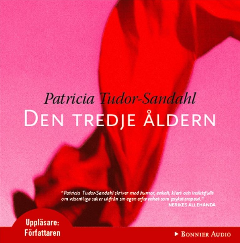 Patricia Tudor-Sandahl - Den tredje åldern, Ljudbok