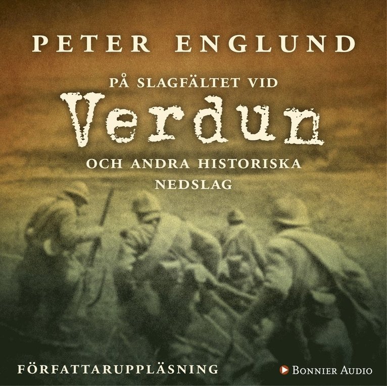 Peter Englund - På slagfältet vid Verdun, Ljudbok