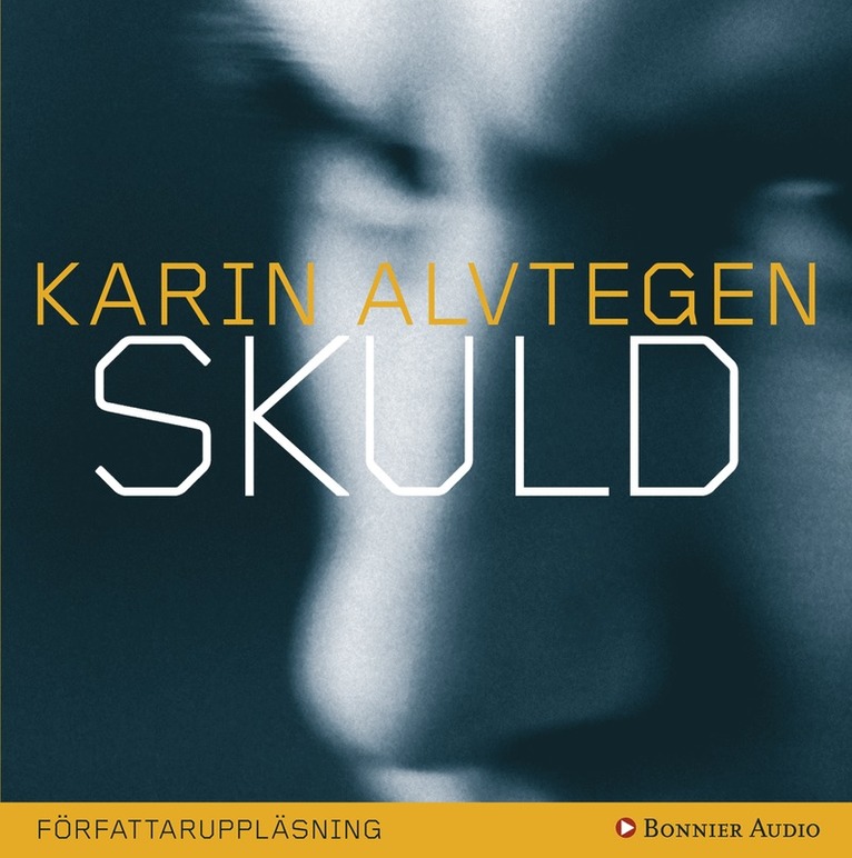 Karin Alvtegen - Skuld, Ljudbok