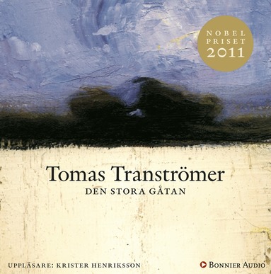 Tomas Tranströmer - Den stora gåtan, Ljudbok