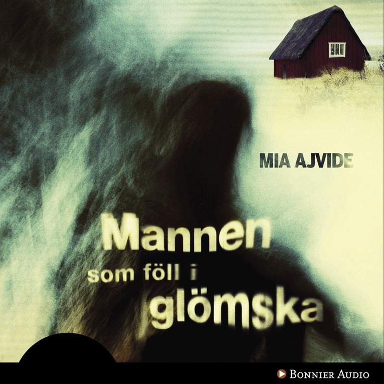 Mia Ajvide - Mannen som föll i glömska, Ljudbok