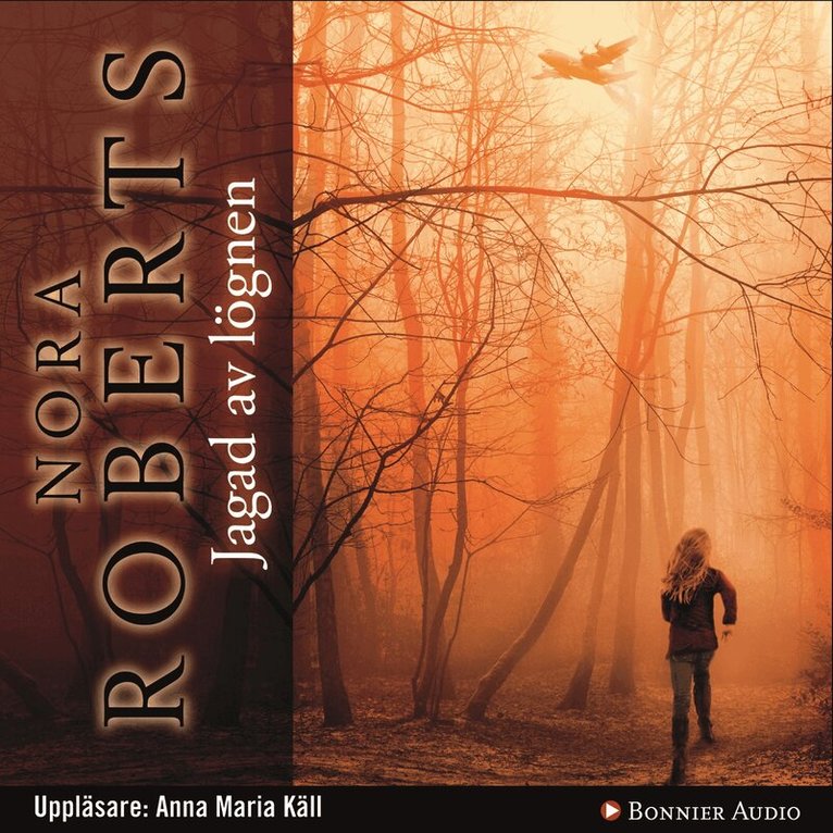 Nora Roberts - Jagad av lögnen, Ljudbok