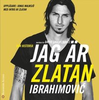 e-Bok Jag är Zlatan Zlatans egen berättelse <br />                        Ljudbok