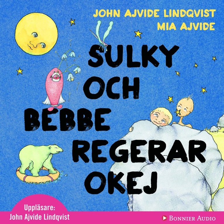 John Ajvide Lindqvist - Sulky och Bebbe regerar okej, Ljudbok