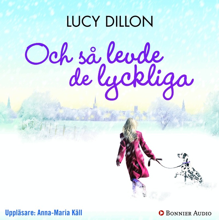 Lucy Dillon - Och så levde de lyckliga, Ljudbok