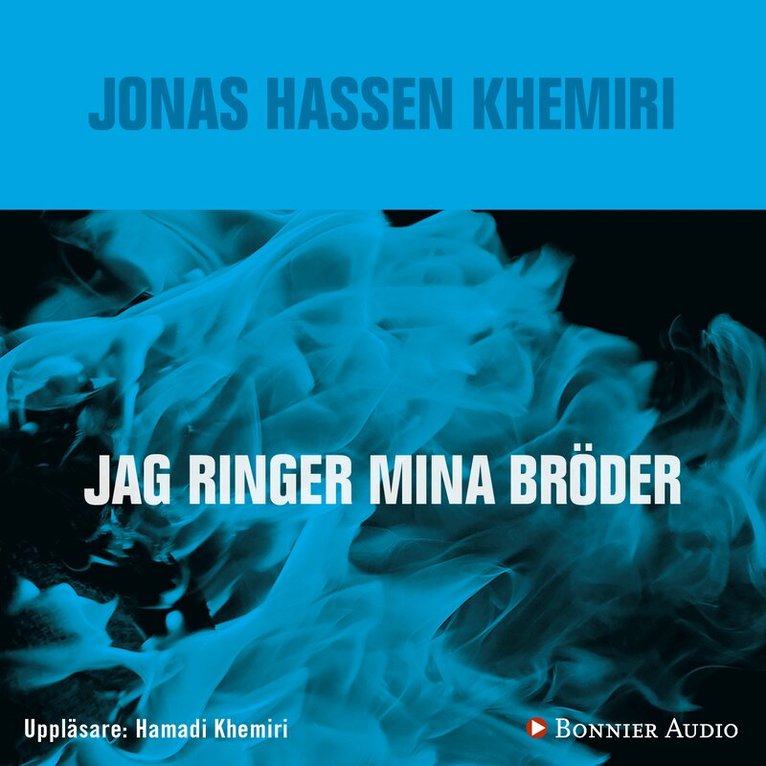 Jonas Hassen Khemiri - Jag ringer mina bröder, Ljudbok