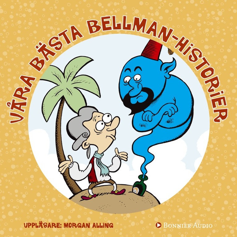 Våra bästa Bellmanhistorier, Ljudbok