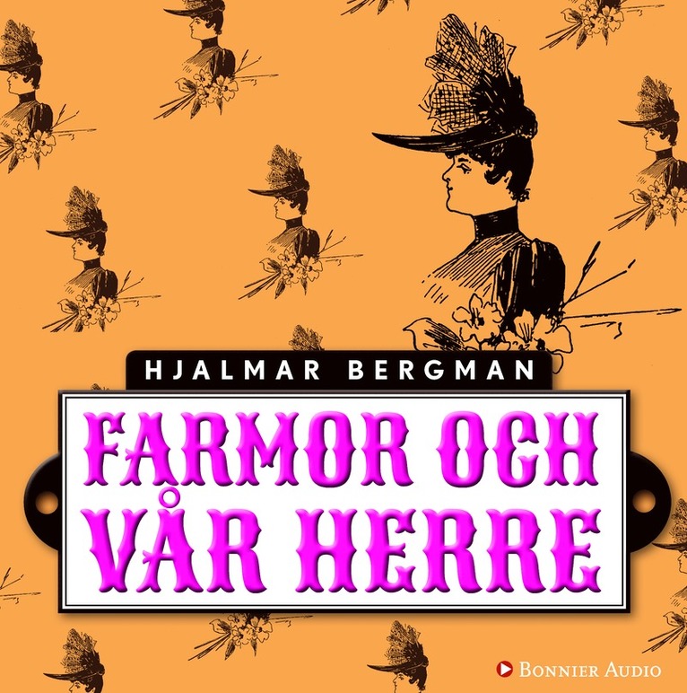 Hjalmar Bergman - Farmor och vår Herre, Ljudbok