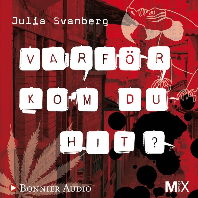 Julia Svanberg - Varför kom du hit?, Ljudbok