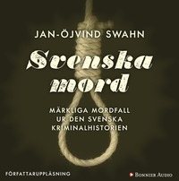 e-Bok Svenska mord  märkliga mordfall ur den svenska kriminalhistorien <br />                        Ljudbok