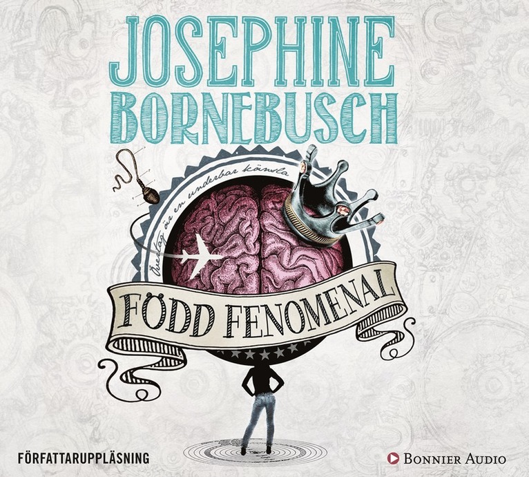 Josephine Bornebusch - Född fenomenal, Ljudbok