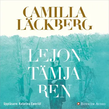 Camilla Läckberg - Lejontämjaren, Ljudbok