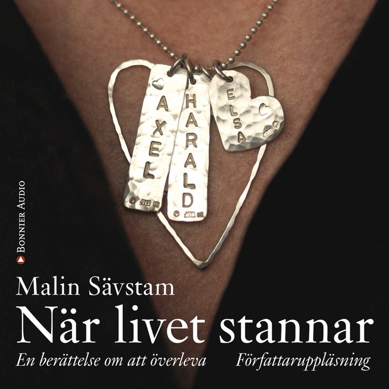Malin Sävstam - När livet stannar : en berättelse om att överleva, Ljudbok