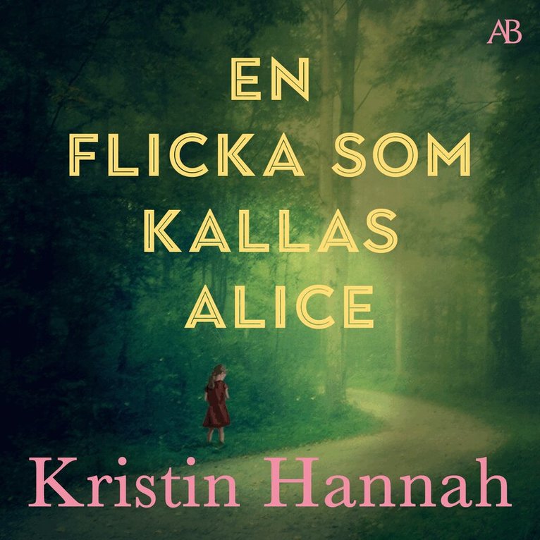 Kristin Hannah - En flicka som kallas Alice, Ljudbok
