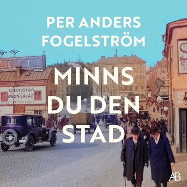 Per Anders Fogelström - Minns du den stad, Ljudbok