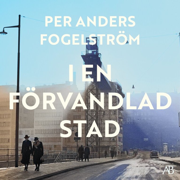 Per Anders Fogelström - I en förvandlad stad, Ljudbok