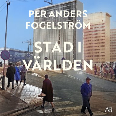 Per Anders Fogelström - Stad i världen, Ljudbok