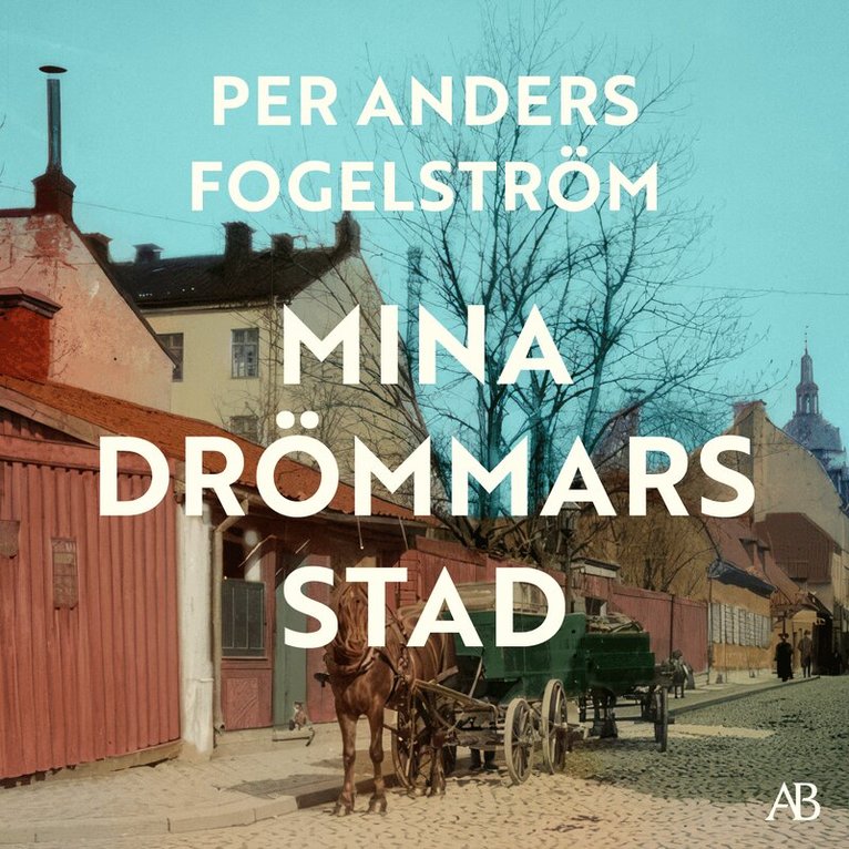 Per Anders Fogelström - Mina drömmars stad, Ljudbok