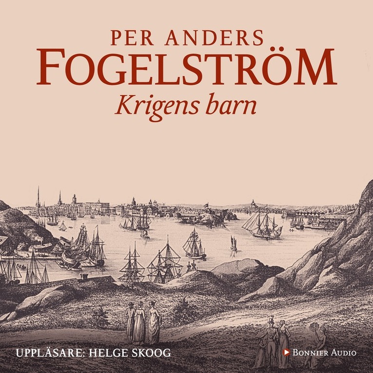 Per Anders Fogelström - Krigens barn, Ljudbok
