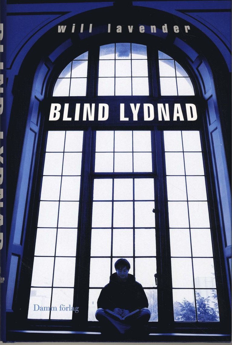 Will Lavender - Blind lydnad, Inbunden