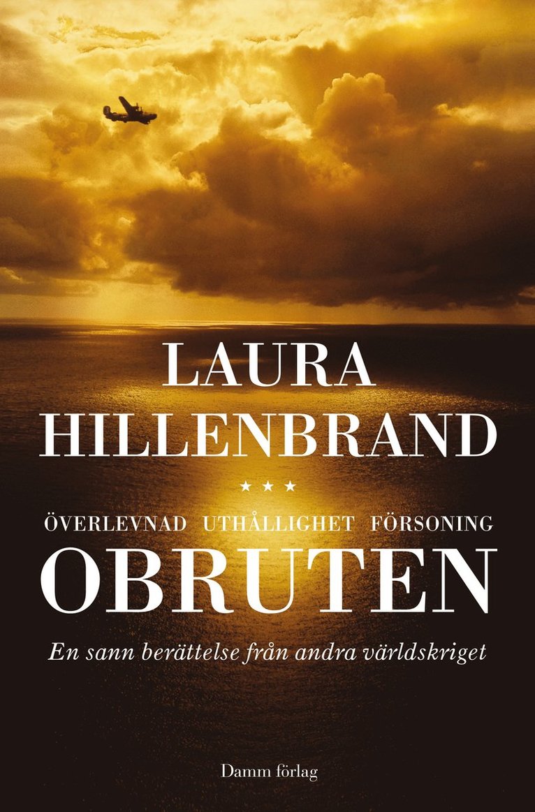Laura Hillenbrand - Obruten : en sann berättelser från andra världskriget, Inbunden