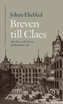 Breven till Claes : om livet och hovet p Kristinas tid