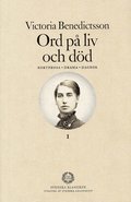 Ord p liv och dd : Kortprosa, drama, dagbok. Del 1