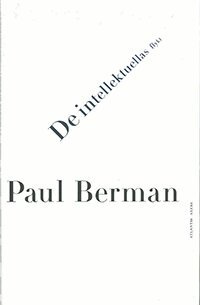 Paul Berman - De intellektuellas flykt, Inbunden