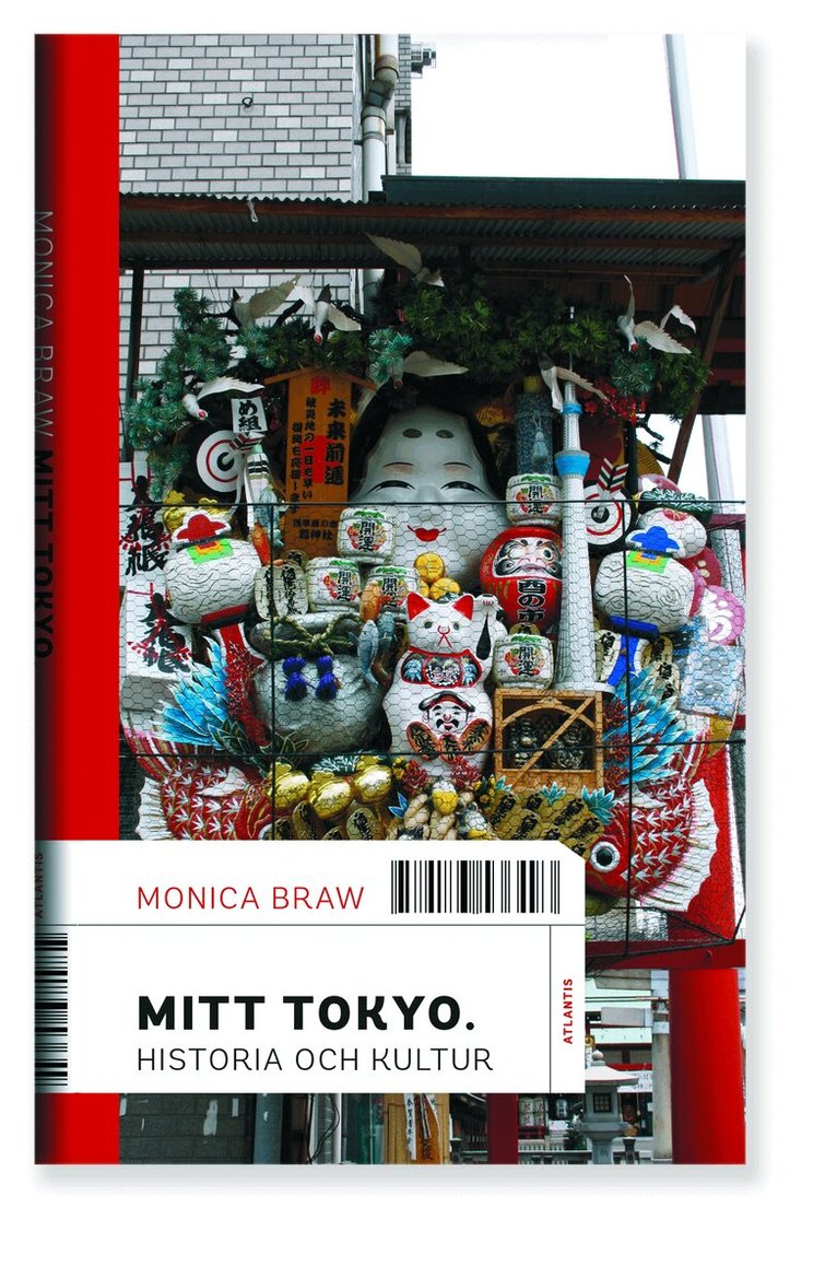 Monica Braw - Mitt Tokyo : Historia och kultur, E-bok