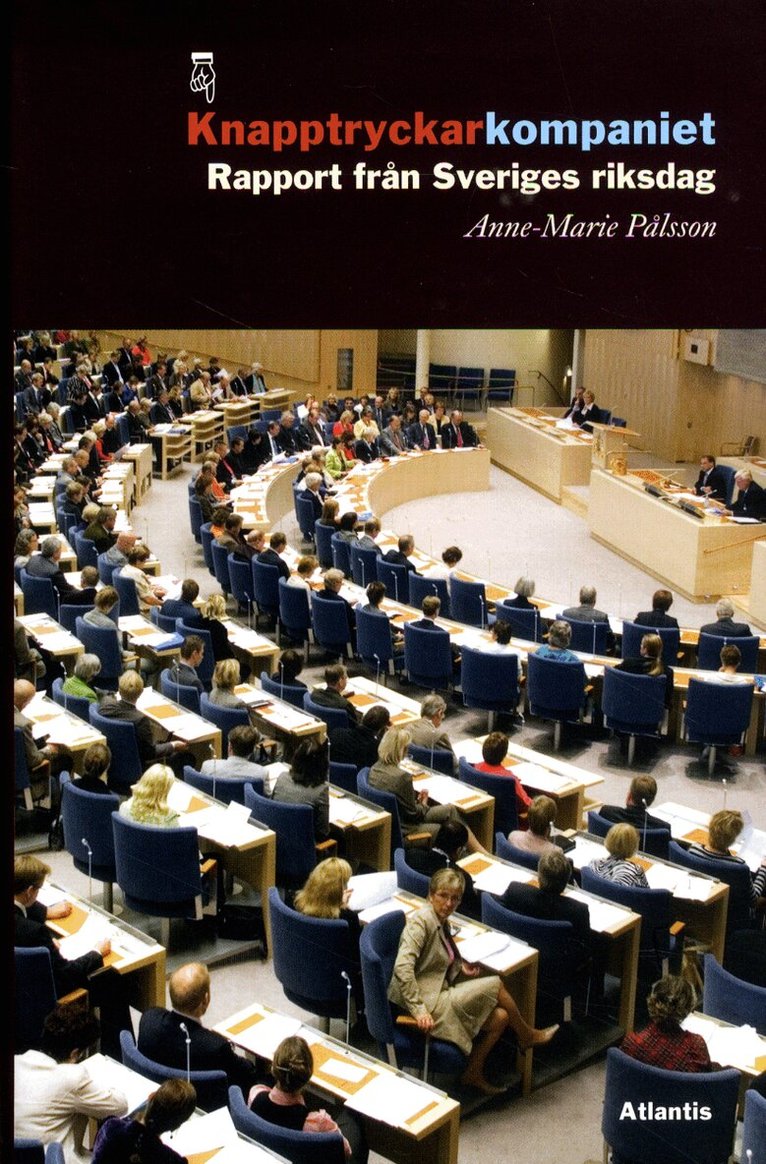 Anne-Marie Pålsson - Knapptryckarkompaniet : rapport från Sveriges riksdag, E-bok