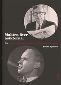 Makten ver sikterna : DN under Olof Lagercrantz och Sven-Erik Larsson
