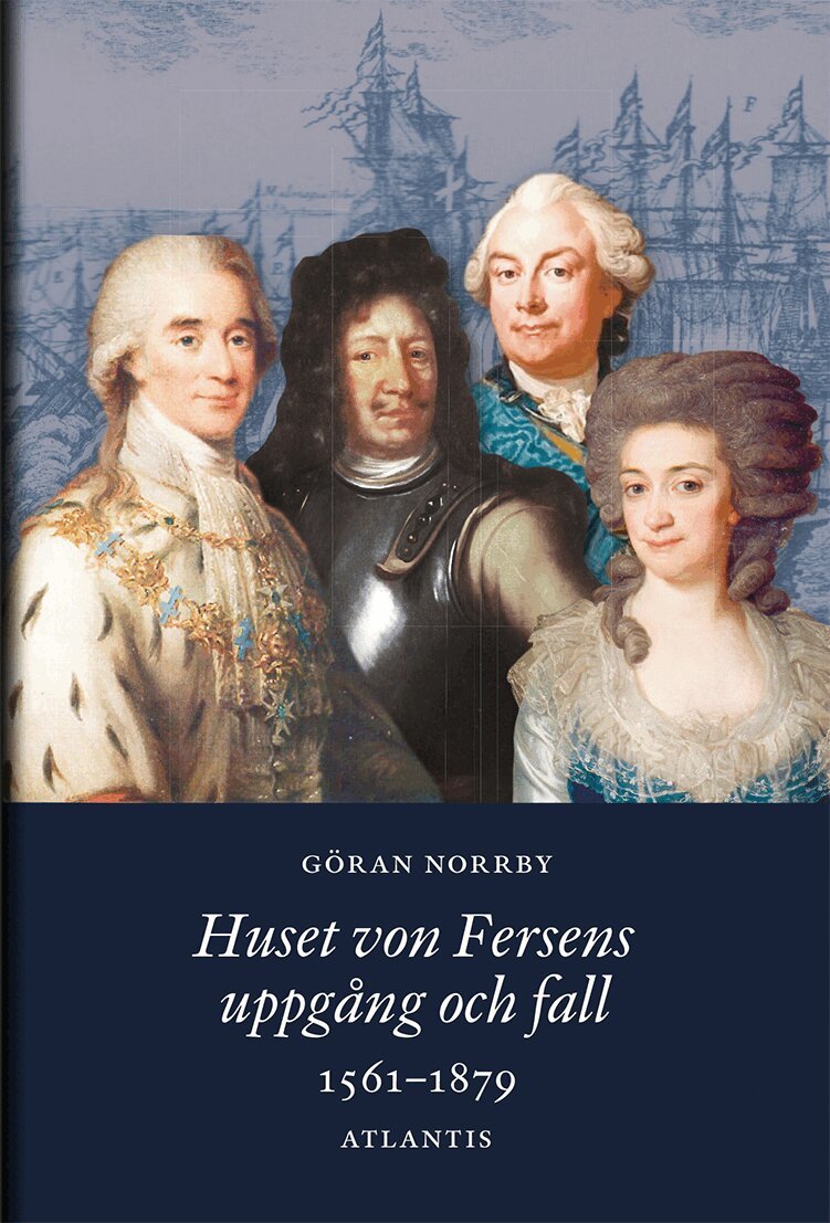 Göran Norrby - Huset von Fersens uppgång och fall : 1561-1879, E-bok