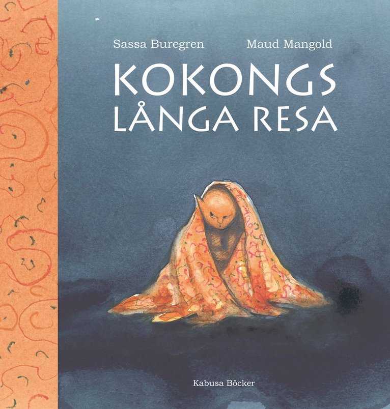 Maud Mangold, Sassa Buregren - Kokongs långa resa, Inbunden