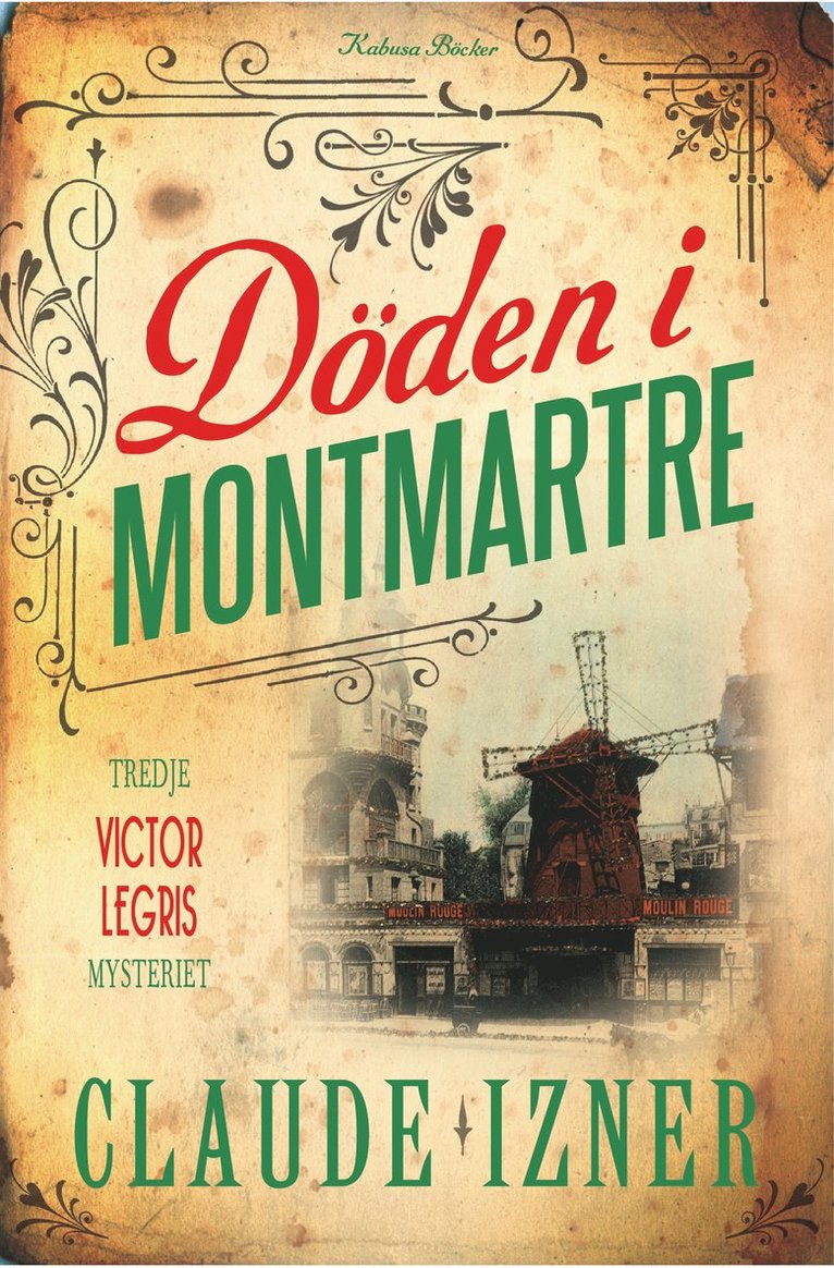 Claude Izner - Döden i Montmartre, Inbunden