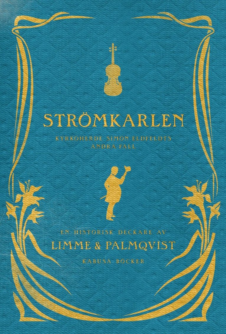 Johanna Limme, Martin Palmqvist - Strömkarlen : Simon Eldfeldts andra fall, Inbunden