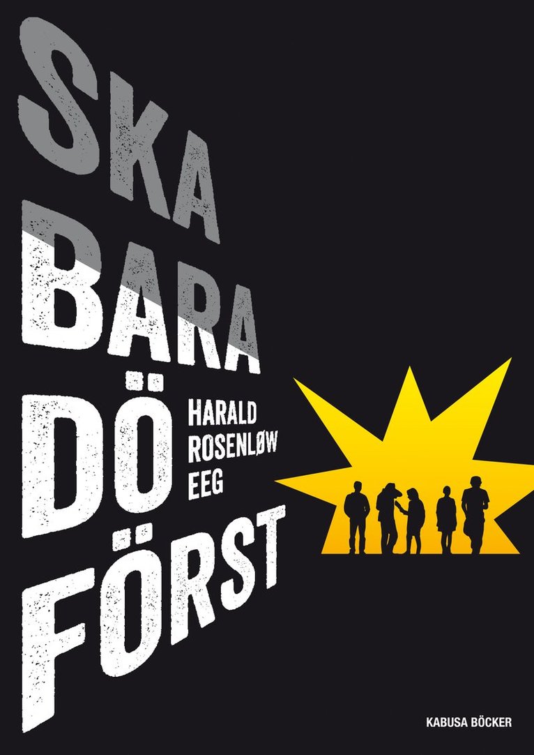 Harald Rosenløv Eeg - Ska bara dö först, Kartonnage