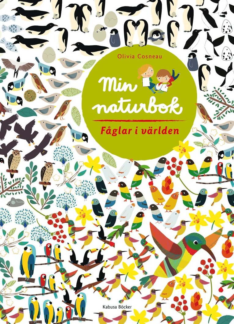 Olivia Cosneau - Min naturbok. Fåglar i världen, Häftad