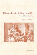 Historiska r�ttsk�llor i konflikt : en introduktion i r�ttshistoria