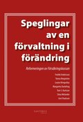 Speglingar av en frvaltning i frndring : reformeringen av frskringskassan