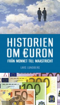 Historien om Euron : Från Monnet till Maastricht