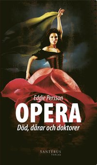 Opera : dd, drar och doktorer