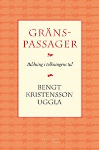 Gränspassager : bildning i tolkningens tid