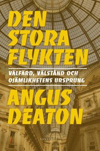 Den stora flykten : Vlfrd, vlstnd och ojmlikhetens ursprung