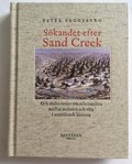 Sökandet efter Sand Creek : och andra essäer om relationerna mellan indianer och vita i amerikansk historia