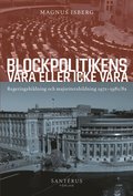 Blockpolitikens vara eller inte vara : regeringsbildning och majoritetsbildning 1971-1981/82