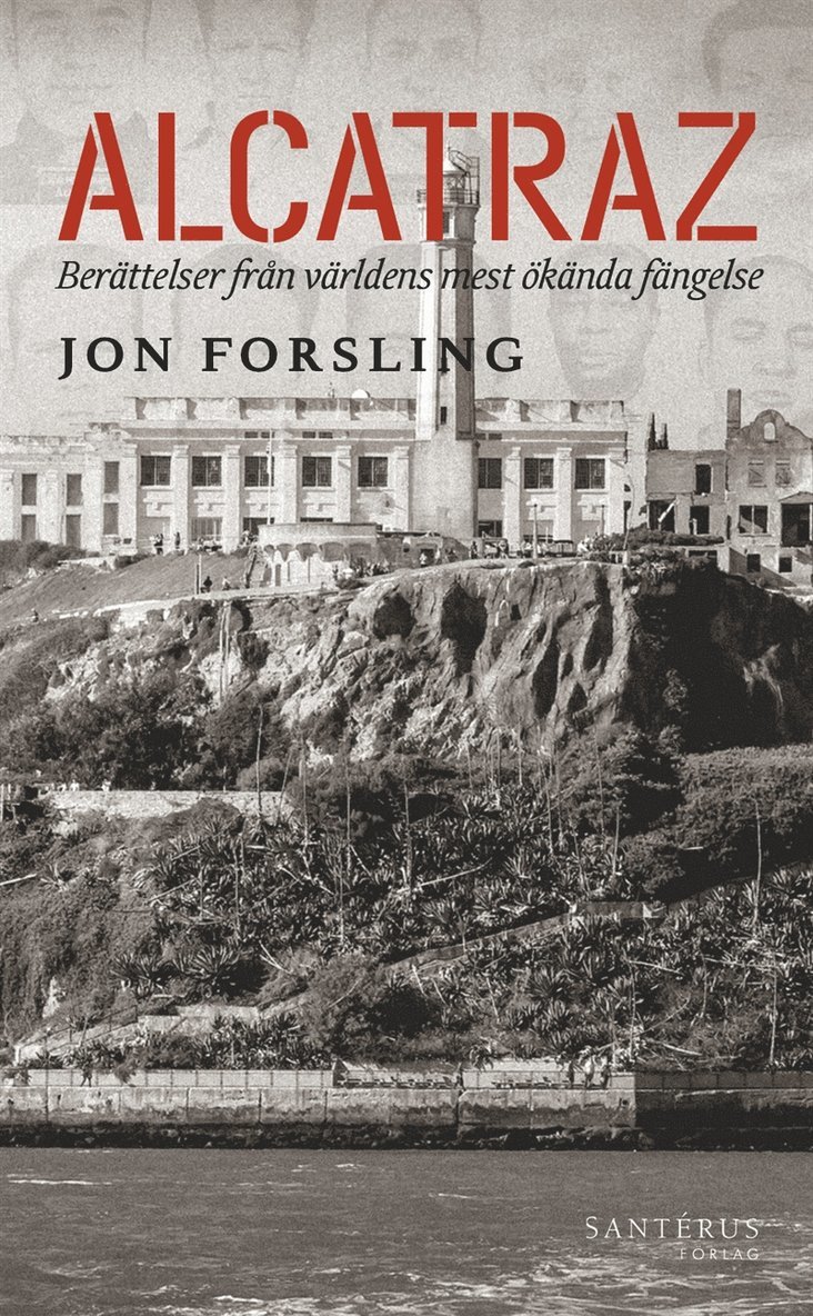 Jon Forsling - Alcatraz: Berättelser från världens mest ökända fängelse, E-bok