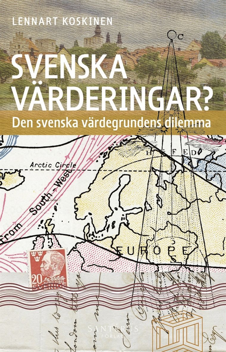 Lennart Koskinen - Svenska värderingar? Den svenska värdegrundens dilemma, E-bok