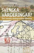 Svenska vrderingar? Den svenska vrdegrundens dilemma