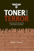 Toner och terror : musik och politik i Hitlers Europa