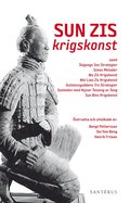 Sun Zis krigskonst : samt Taigongs sex strategier ; Simas metoder ; Wu Zis krigskonst ; Wei Liao Zis krigskonst ; Gulstensgubbens tre strategier ; Samtalen med kejsar Taizong av Tang ; Sun Bins kri...